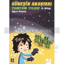 Güneşin Anahtarı 4 | Yamyam Yıldız | Ayşe Yamaç