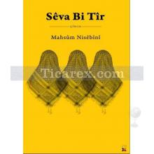 Sêva Bi Tîr | Mahsum Nısebini