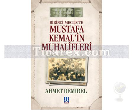 Mustafa Kemal'in Muhalifleri | Ahmet Demirel - Resim 1