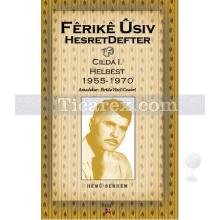 Hesret Defter Hemu Berhem Cilda: 1 | Helbest - 1955-1970 | Ferike Usiv