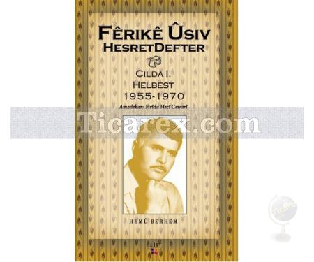 Hesret Defter Hemu Berhem Cilda: 1 | Helbest - 1955-1970 | Ferike Usiv - Resim 1