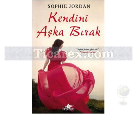 Kendini Aşka Bırak | Sophie Jordan - Resim 1