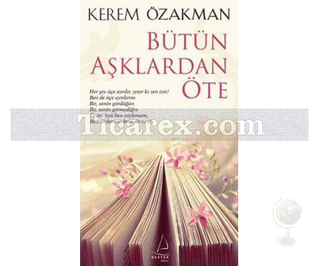 Bütün Aşklardan Öte | Kerem Özakman - Resim 1