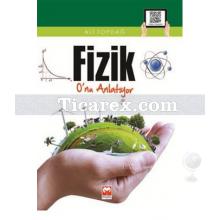 Fizik - O'nu Anlatıyor | Ali Topdağ