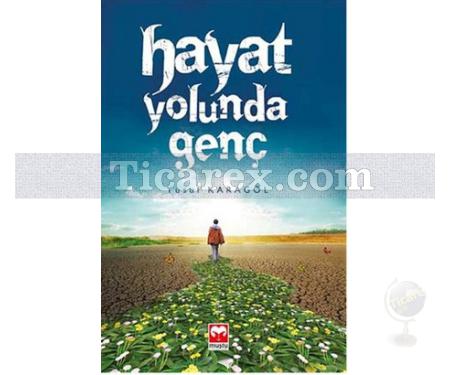 Hayat Yolunda Genç | Yusuf Karagöl - Resim 1