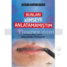 bunlari_kimseye_anlatmamistim