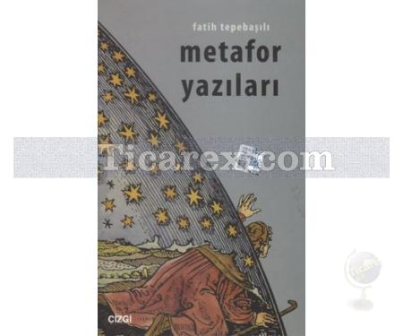 Metafor Yazıları | Fatih Tepebaşılı - Resim 1