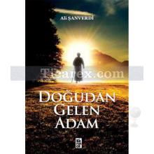 Doğudan Gelen Adam | Ali Şanverdi