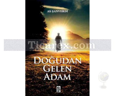 Doğudan Gelen Adam | Ali Şanverdi - Resim 1