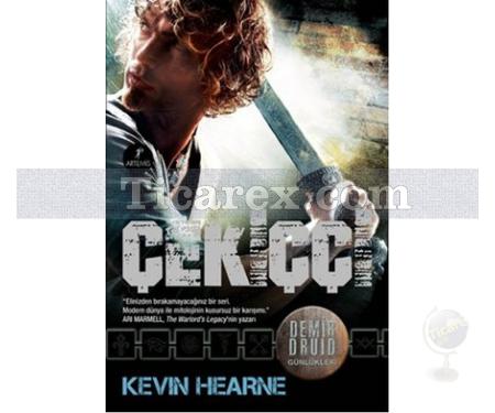 Çekiççi | Demir Druid Günlükleri | Kevin Hearne - Resim 1