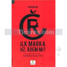 İlk Marka Hz. Adem mi? | Serhan Ok