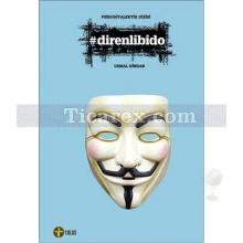 #Direnlibido | Cemal Dindar