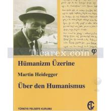 Hümanizm Üzerine | Martin Heidegger