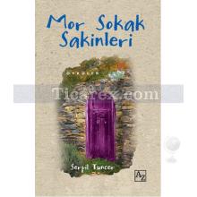 Mor Sokak Sakinleri | Serpil Tuncer