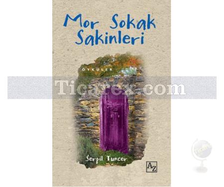 Mor Sokak Sakinleri | Serpil Tuncer - Resim 1