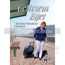 Gelirsem Eğer | Reyhan Pervanlar Karaalp