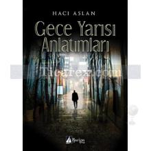 Gece Yarısı Anlatımları | Hacı Aslan