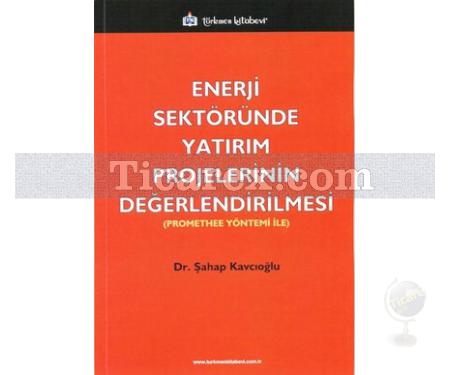 Enerji Sektöründe Yatırım Projelerinin Değerlendirilmesi | Şahap Kavcıoğlu - Resim 1