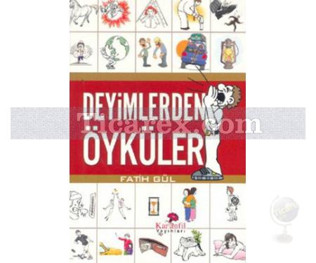 Deyimlerden Öyküler | (Cep Boy) | Fatih Gül - Resim 1