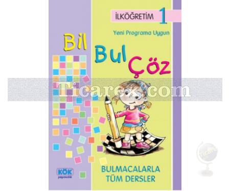 Bil Bul Çöz İlköğretim 1 | Bulmacalarla Tüm Dersler | Nihat Demir, Veysel Yıldız - Resim 1