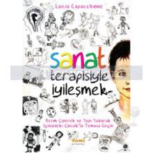 Sanat Terapisiyle İyileşmek | Lucia Capacchione