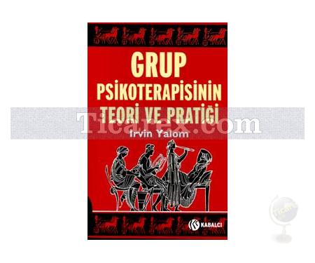 Grup Psikoterapisinin Teori ve Pratiği | Irvin D. Yalom - Resim 1