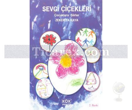 Sevgi Çiçekleri | Çocuklara Şiirler | Zekeriya Kaya - Resim 1