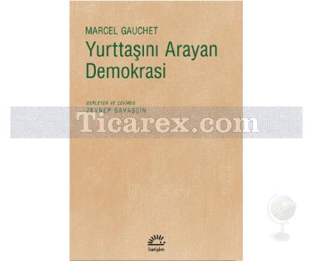 Yurttaşını Arayan Demokrasi | Marcel Gauchet - Resim 1