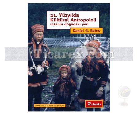 21. Yüzyılda Kültürel Antropoloji | İnsanın Doğadaki Yeri | Daniel G. Bates - Resim 1