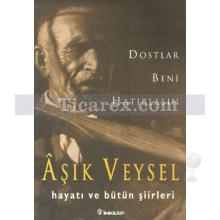 Dostlar Beni Hatırlasın | Aşık Veysel