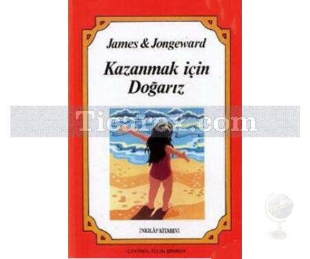 Kazanmak İçin Doğarız | Dorothy Jongeward, Muriel James - Resim 1