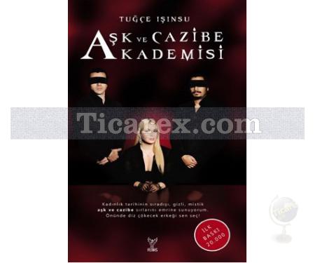 Aşk ve Cazibe Akademisi | Tuğçe Işınsu - Resim 1