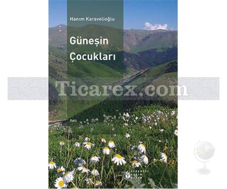 Güneşin Çocukları | Hanım Karavelioğlu - Resim 1