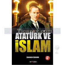 Atatürk ve İslam | İskender Özdemir