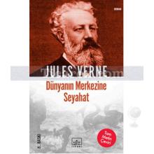 Dünyanın Merkezine Seyahat | Jules Verne