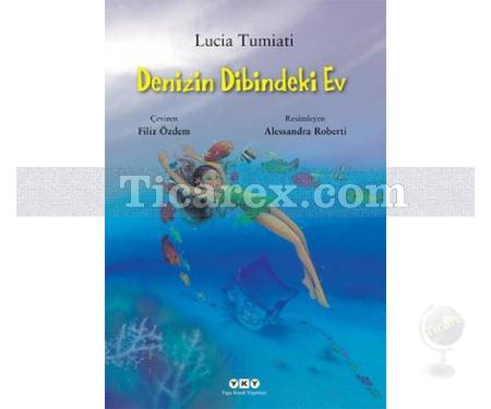 Denizin Dibindeki Ev | Lucia Tumiati - Resim 1