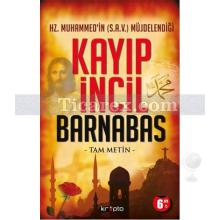 Kayıp İncil Barnabas (Özel Baskı) | Hz. Muhammed'in S.A.V Müjdelendiği | Kolektif