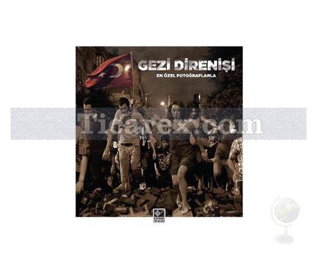 Gezi Direnişi | En Özel Fotoğraflarla | Ferhan Bayır - Resim 1