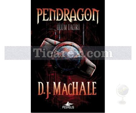 Pendragon - Ölüm Taciri | D. J. Machale - Resim 1