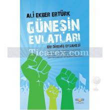 Güneşin Evlatları | Bir Direniş Efsanesi | Ali Ekber Ertürk