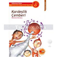 Kardeşlik Çemberi 1 - Kardeşlik Çemberi | Süleyman Bulut