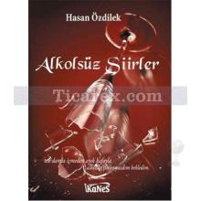 Alkolsüz Şiirler | Hasan Özdilek