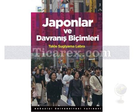 Japonlar ve Davranış Biçimleri | Takie Sugiyama Lebra - Resim 1