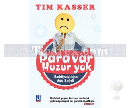 Para Var Huzur Yok | Tim Kasser - Resim 1