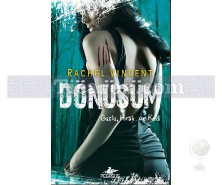 Dönüşüm - Dönüşüm Serisi 5 | Güçlü, Hırslı... ve Kedi | Rachel Vincent - Resim 1