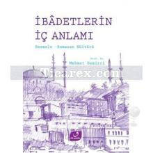 İbadetlerin İç Anlamı | Besmele - Ramazan Kültürü | Mehmet Demirci