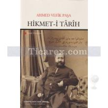 Hikmet-i Tarih | Ahmet Vefik Paşa