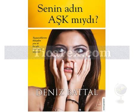 Senin Adın Aşk Mıydı? | Deniz Battal - Resim 1