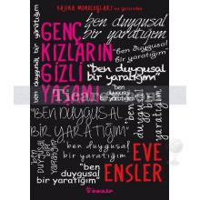 Genç Kızların Gizli Yaşamı | Eve Ensler