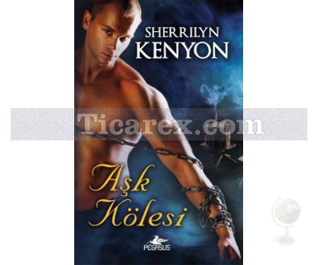 Aşk Kölesi | Sherrilyn Kenyon - Resim 1